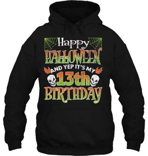 Kids Funny Happy Halloween And Yes It’s My 13Th Birthday