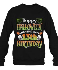 Kids Funny Happy Halloween And Yes It's My 13Th Birthday 3 Kids Funny Happy Halloween And Yes Its My 13Th Birthday 4