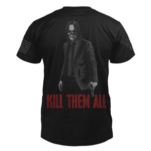 Kill Them All T Shirt