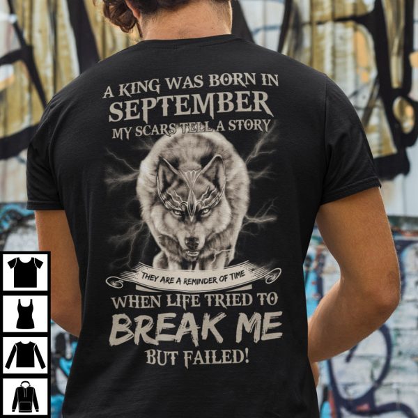 King Was Born in September My Scars Tell A Story Shirt