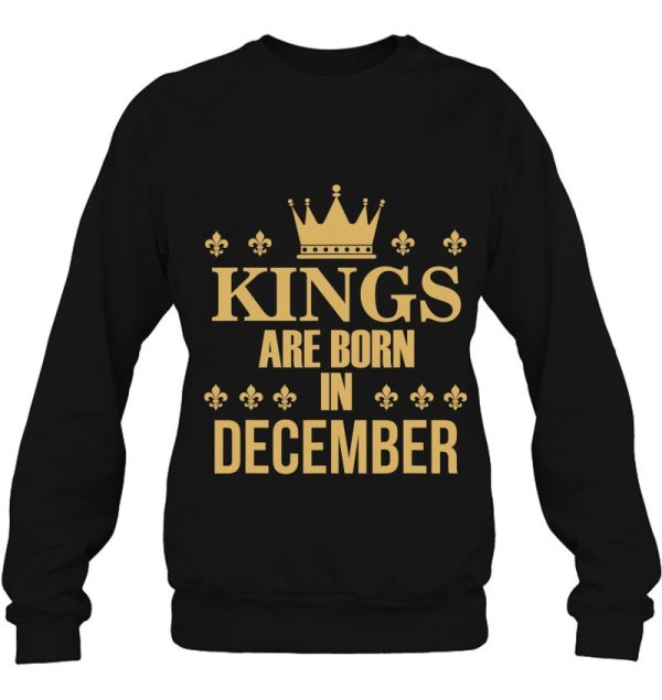Kings Are Born In December Birthday