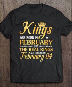 Kings Are Born In Feb The Real Kings Are Born On February 04 Gift 1