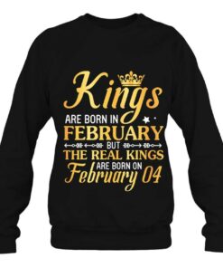 Kings Are Born In Feb The Real Kings Are Born On February 04 Gift 4