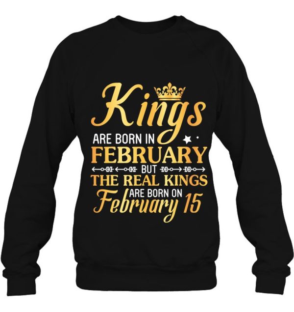 Kings Are Born In Feb The Real Kings Are Born On February 15 Birthday