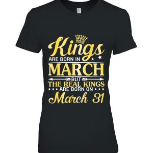 Kings Are Born In March The Real Kings Are Born On March 31St