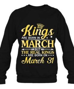 Kings Are Born In March The Real Kings Are Born On March 31St 4