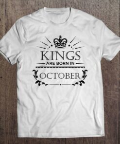 Kings Are Born In October King Birthday 1