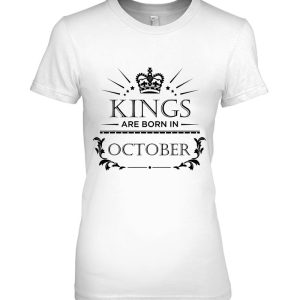 Kings Are Born In October , King Birthday