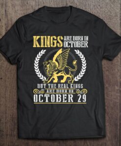 Kings Are Born In October Real Kings Are Born On October 29 Birthday 1