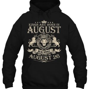 Kings Are Born On August 26 August 26 Birthday 3