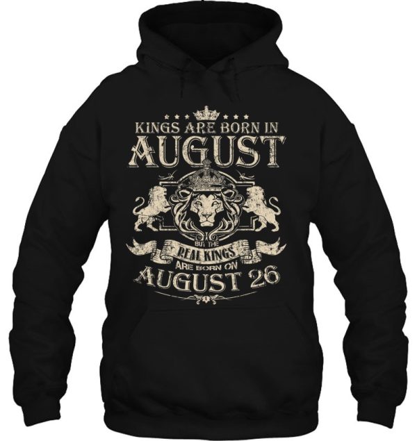 Kings Are Born On August 26 – August 26 Birthday