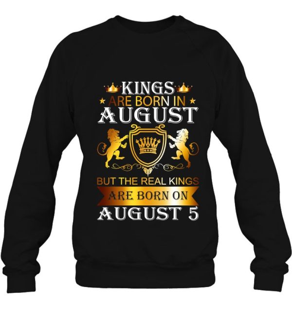 Kings Are Born On August 5Th Birthday Bday Mens Boys Kids
