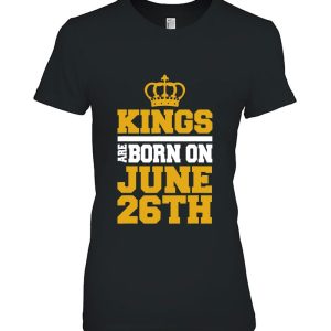 Kings Are Born On June 26Th – Birthday Tee For Men