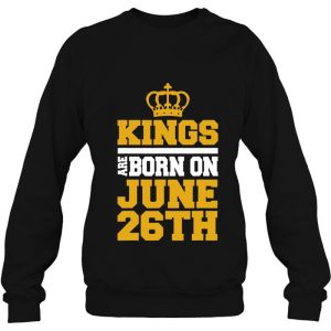 Kings Are Born On June 26Th Birthday Tee For Men 4