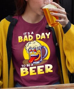 Laughing It's A Bad Day To Be A Beer Shirt Gift For Beer Drinkers 1 Laughing Its A Bad Day To Be A Beer Shirt Gift For Beer Drinkers 2
