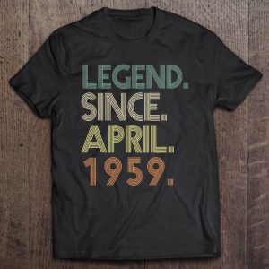 Legend Since April 1959 Born In April 64Th Birthday Vintage