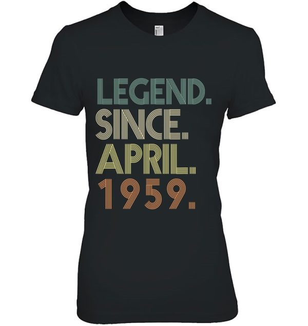 Legend Since April 1959 Born In April 64Th Birthday Vintage