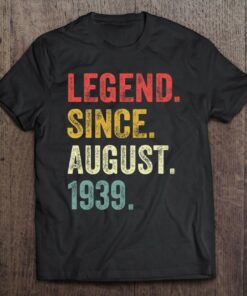 Legend Since August 1939 83Rd Bday Gift 83 Years Old Men 1