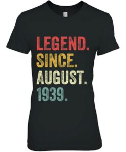 Legend Since August 1939 83Rd Bday Gift 83 Years Old Men 1 Legend Since August 1939 83Rd Bday Gift 83 Years Old Men 2