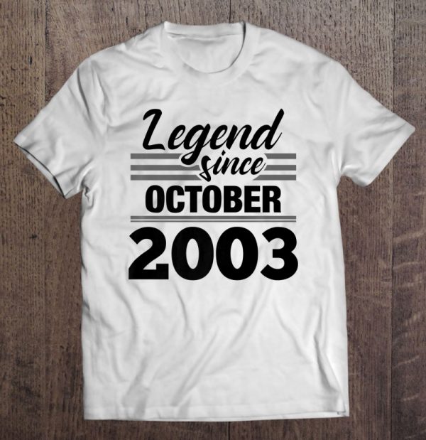 Legend Since October 2003 – 19Th Birthday 19 Years Old Gift