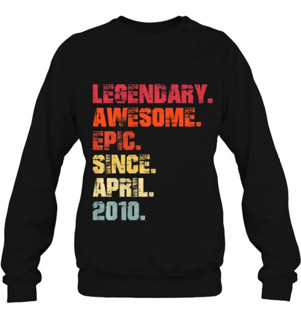 Legendary Awesome Epic Since April 2010 Vintage Birthday