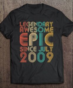 Legendary Awesome Epic Since July 2009 Vintage Birthday Gift 1