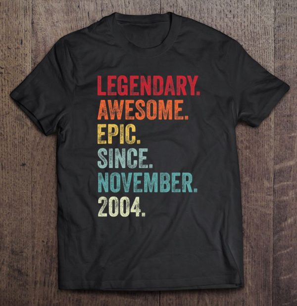 Legendary Epic Awesome Since November 2004 18Th Birthday