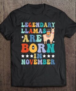 Legendary Llamas Are Born In November Birthday Llama 1