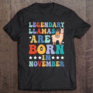 Legendary Llamas Are Born In November Birthday Llama