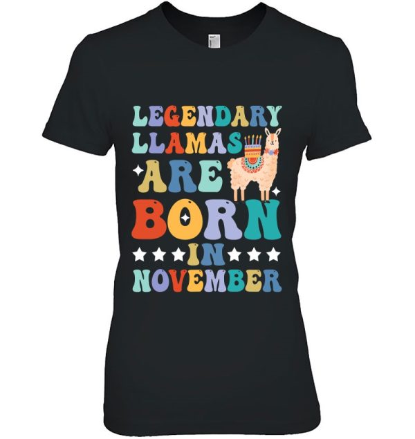 Legendary Llamas Are Born In November Birthday Llama