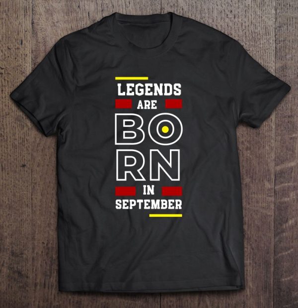 Legends Are Born In September Version