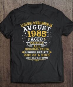 Legends Were Born In August 1985 37 Years Old 37Th Birthday 1