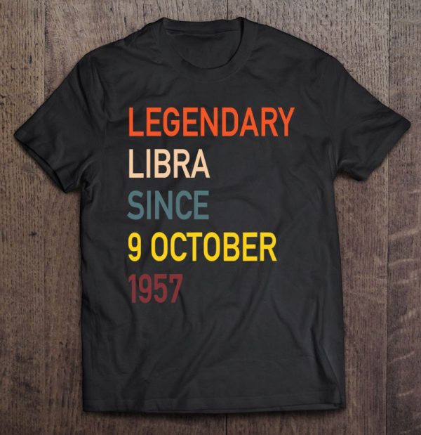 Libra Legend Since 9 October 1957 Vintage Retro Birthday