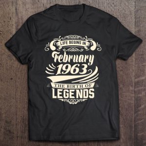 Life Begins In February 1963 Legends For Men Women