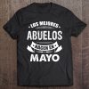 Los Mejores Abuelos Nacen En Mayo Birthday Shirt Gift