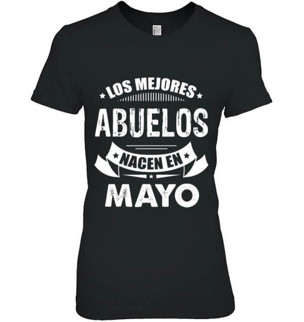 Los Mejores Abuelos Nacen En Mayo Birthday Shirt Gift