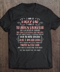 Lucky Dad I Have Stubborn Daughter Born In January 1