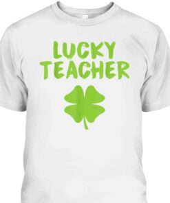 Lucky Teacher Shamrock St Patrick's Day T-Shirt 1 Lucky Teacher Shamrock St Patricks Day T Shirt 2