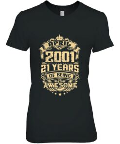 Made In April 2001 22 Years Of Being Awesome Gifts Tees 1 Made In April 2001 22 Years Of Being Awesome Gifts Tees 2