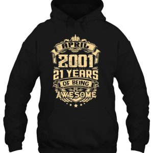 Made In April 2001 22 Years Of Being Awesome Gifts Tees 3