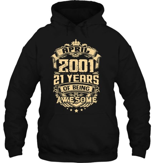 Made In April 2001 22 Years Of Being Awesome Gifts Tees
