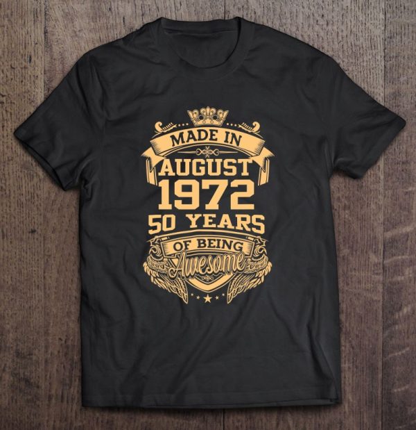 Made In August 1972 50 Years Of Being Awesome 50Th Birthday