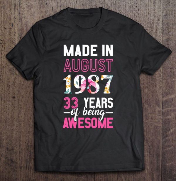 Made In August 1987 36Th Birthday Shirt August Girl