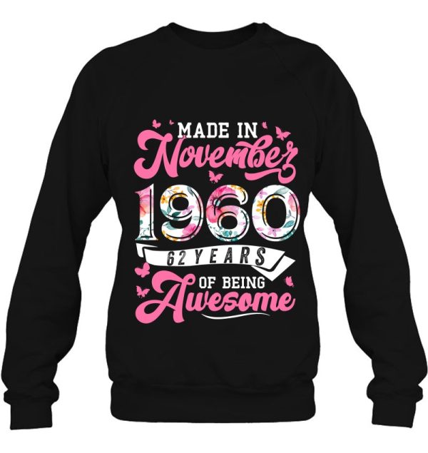 Made In November 1960 Floral 62 Years Old 62Nd Birthday Women