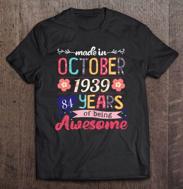 Made In October 1939 84 Years Being Awesome 84Th Birthday