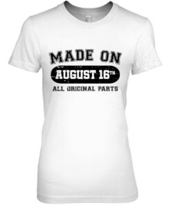 Made On August 16Th Birthday All Original Parts 2