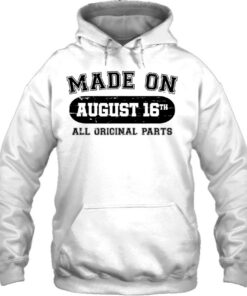 Made On August 16Th Birthday All Original Parts 3