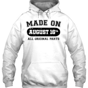 Made On August 16Th Birthday All Original Parts 3