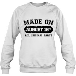 Made On August 16Th Birthday All Original Parts 4