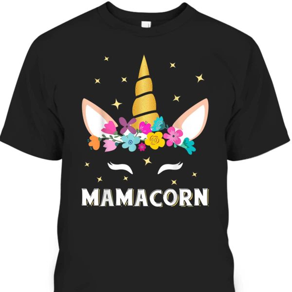 Mamacorn Mother’s Day T-Shirt Gift For Mom From Daughter
